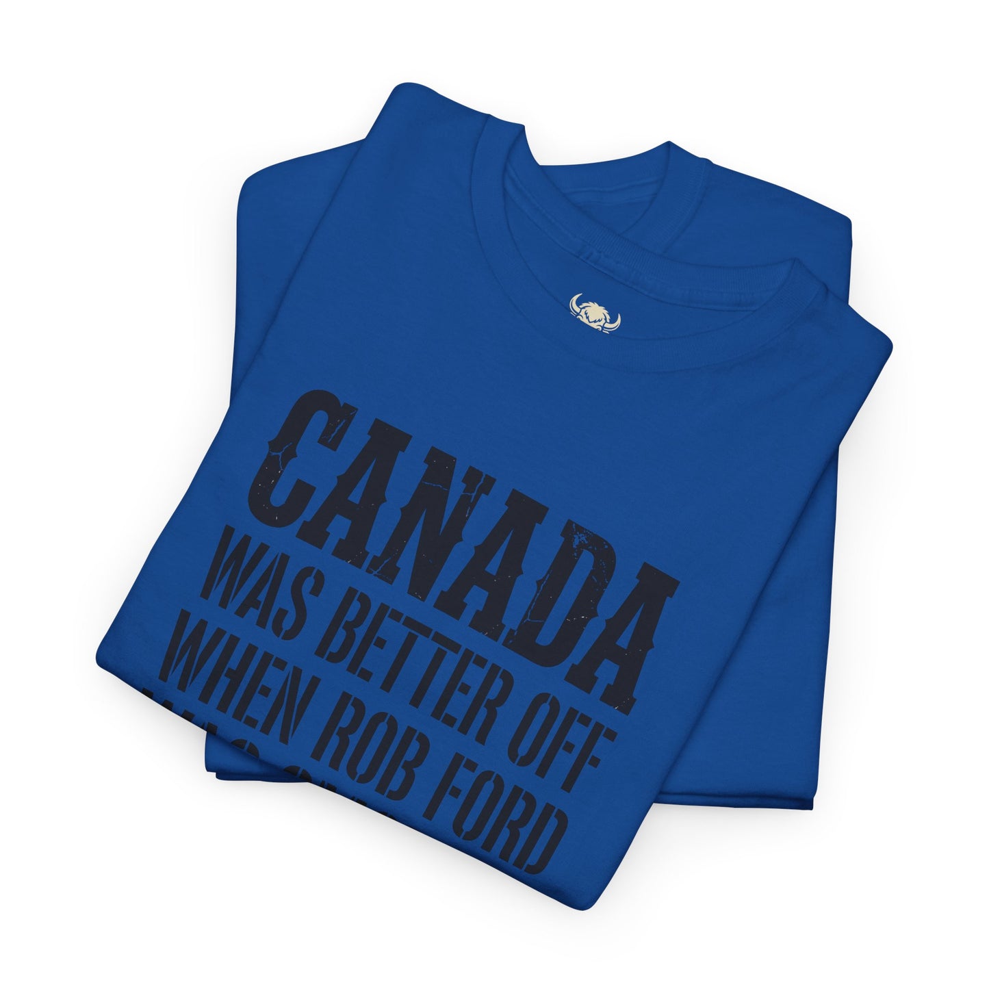 Canada Was Better Off... Tee