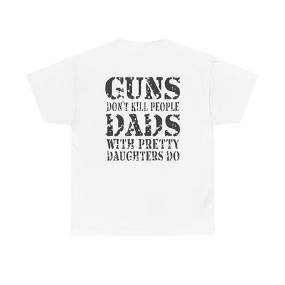 Guns Don't Kill... Tee