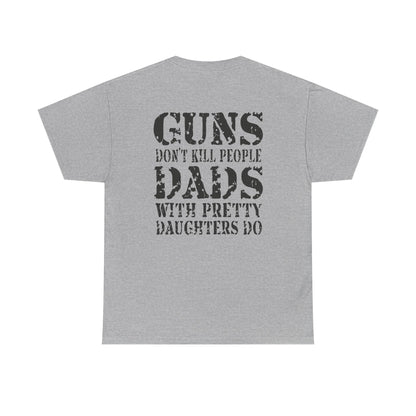 Guns Don't Kill... Tee