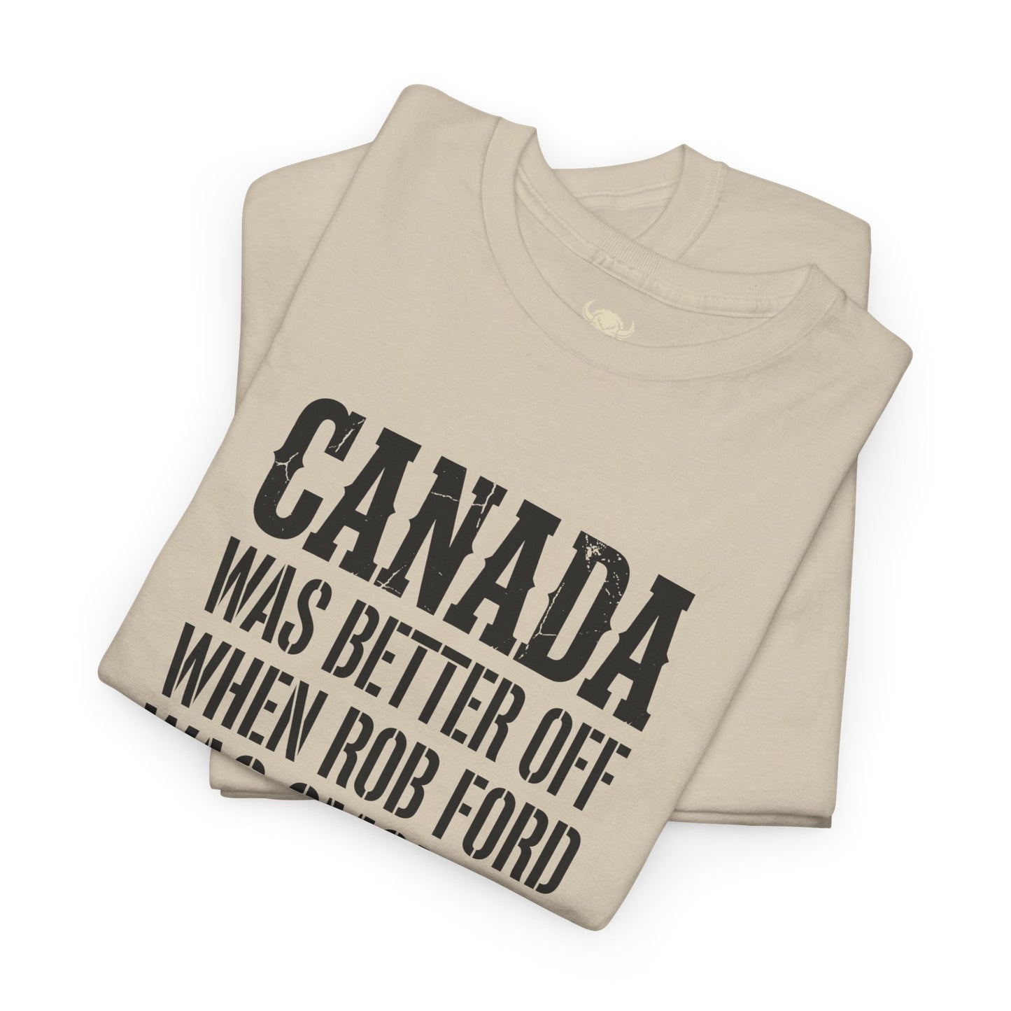 Canada Was Better Off... Tee