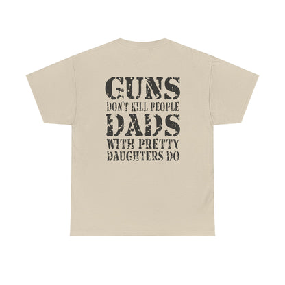Guns Don't Kill... Tee