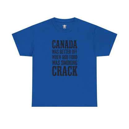 Canada Was Better Off... Tee