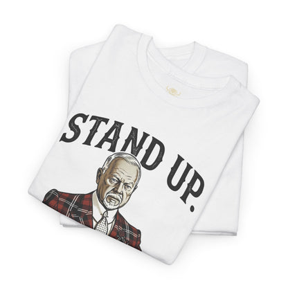Stand Up. Stop Kowtowing Tee