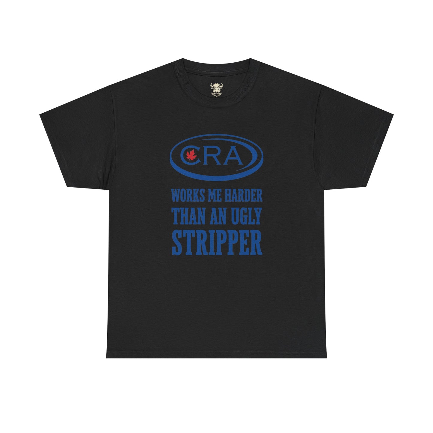 CRA Works Me Harder... Tee
