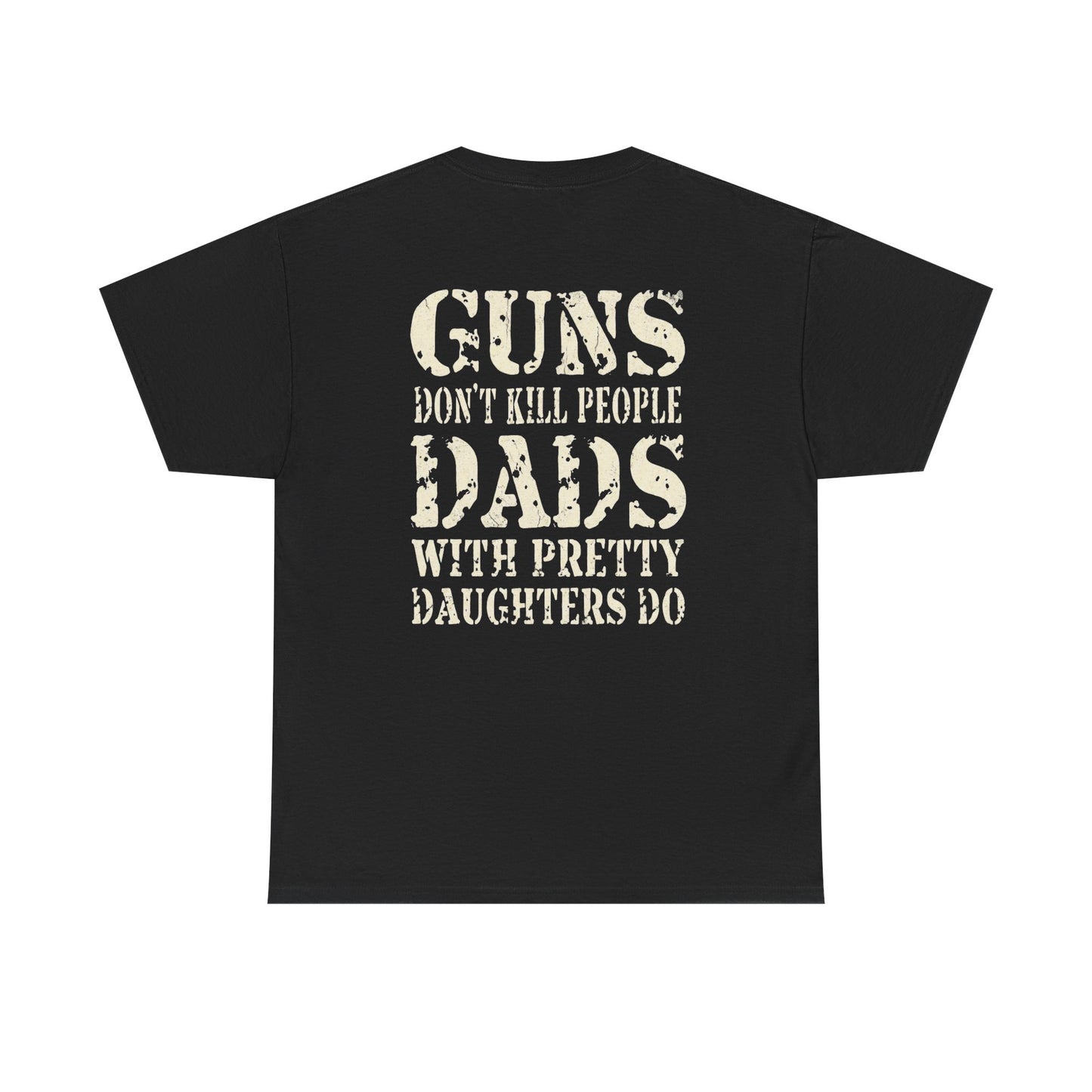 Guns Don't Kill... Tee