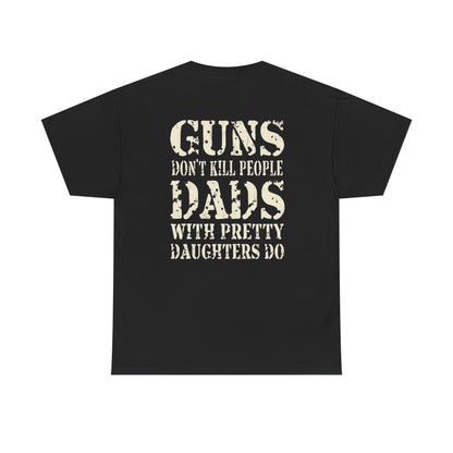 Guns Don't Kill... Tee