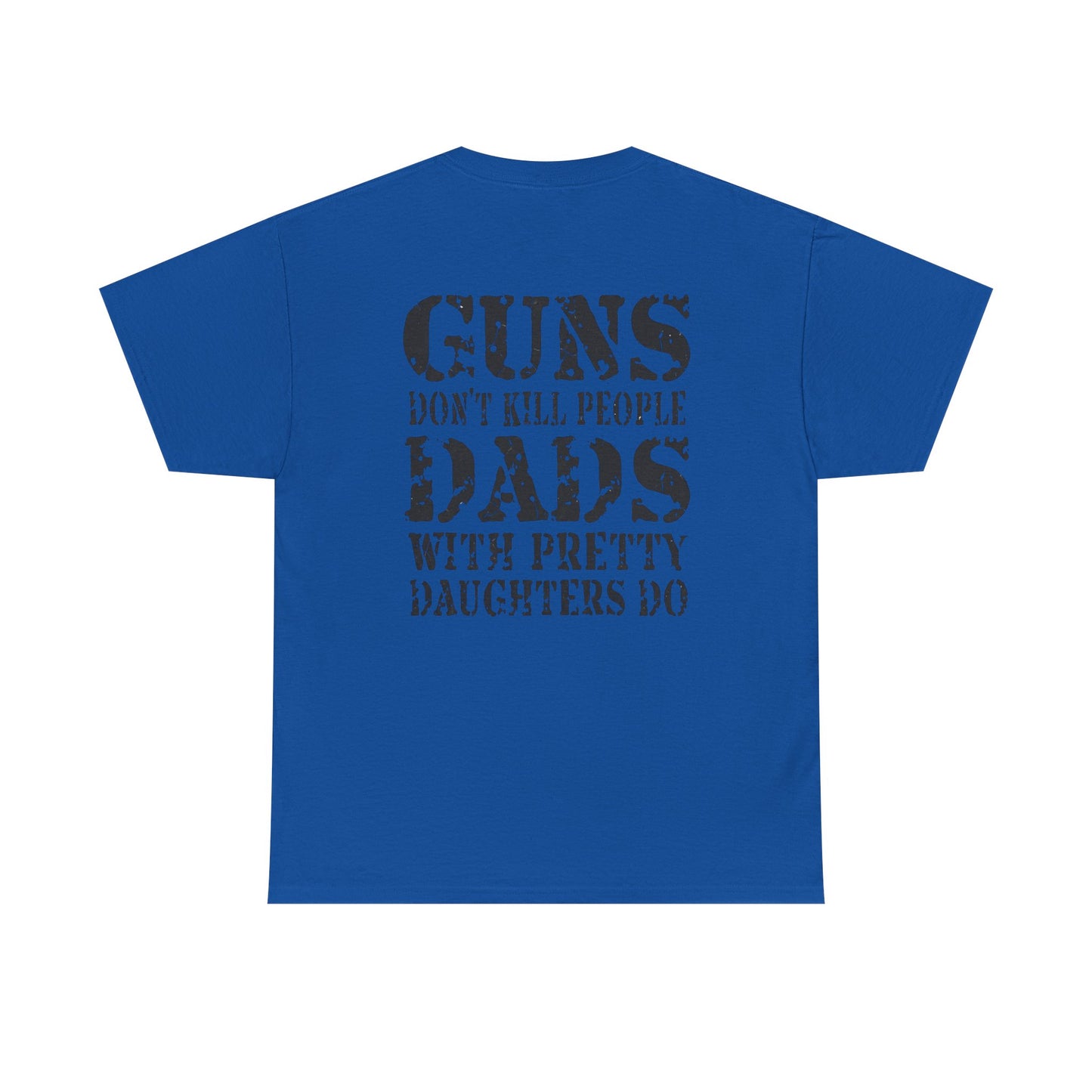 Guns Don't Kill... Tee