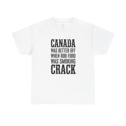Canada Was Better Off... Tee