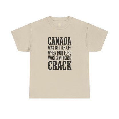 Canada Was Better Off... Tee