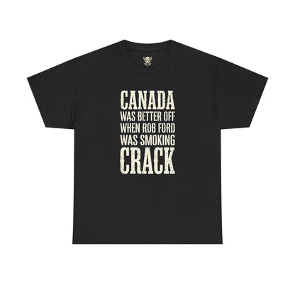 Canada Was Better Off... Tee